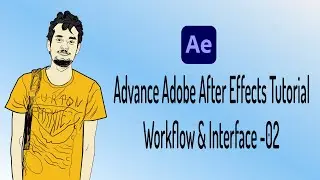 Adobe After Effects ( Workflow & Interface)