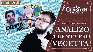 ANALIZO LA CUENTA PRO DE VEGETTA777!! ANÁLISIS DE CUENTAS | Genshin Impact
