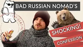 Bad Russian Nomad's Shocking Confession [MishkaMoves]
