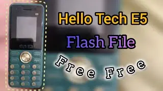 Hello Tech E5 Falsh File By Vehai Mobile