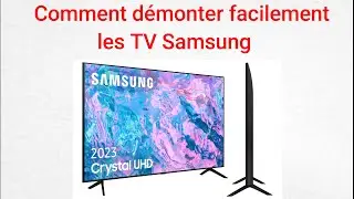 Méthode simple pour démontage de TV Samsung incurvé ou plat.
