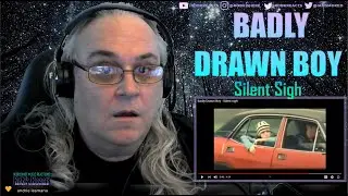 Badly Drawn Boy Reaction - Silent Sigh - First Time Hearing - Requested