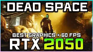 Dead Space | RTX 2050 - Best Settings For 60+ FPS