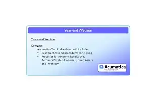 2019  Acumatica Year end Closing Procedures Webinar