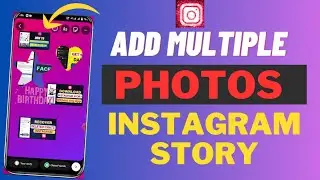 How To Add Multiple Photos In Instagram Story (2023)