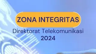 Pembangunan Zona Integritas Direktorat Telekomunikasi 2024