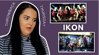 iKON 'RHYTHM TA' AND 'BLING BLING' MV REACTION // THROWBACK THURSDAY