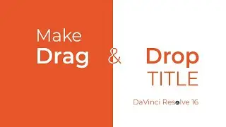 DaVinci Resolve 16 Make Drag & Drop Title