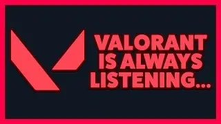 Valorant Is Now RECORDING Voice Chats...
