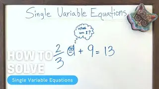 Solving Single Variable Equations