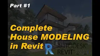 Complete House Project MODELING in Revit - Part #1
