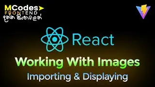 React JS Import & Display Images (In Sinhala)