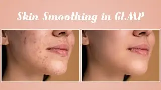 Skin Smoothing in GIMP