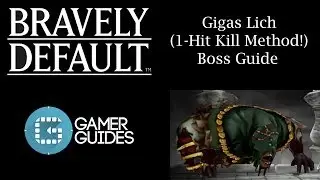 Bravely Default: Gigas Lich - Earth Temple Boss (1-Hit Kill Method!)