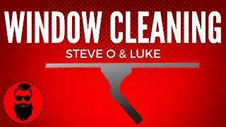 Steve O & Luke The Window Cleaner