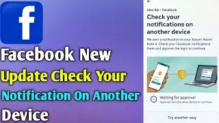 Facebook New Update check your notification on another device||Latest Update of 2023||