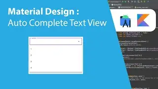 Material Design: Auto Complete Text View Replaces Spinner (Kotlin)