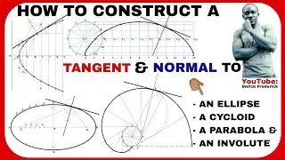 TD - DRAWING A TANGENT AND NORMAL TO ELLIPSE, CYCLOID, PARABOLA AND INVOLUTE. @derickfrederickTD