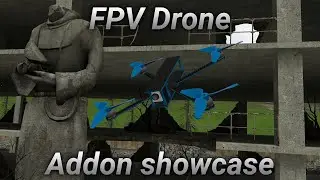 FPV drone showcase for Garry's Mod
