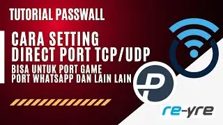 Tutorial Direct Port Di Passwall OpenWrt  Untuk Gaming, Whatsapp | REYRE-STB
