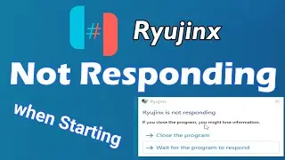 Ryujinx Not Responding when Starting