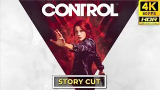 Control + Dark Place DLC - Story Cut No Commentary - 4K 60FPS HDR ULTRA