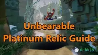 Unbearable PLATINUM RELIC GUIDE (Crash Bandicoot N. Sane Trilogy)