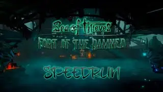 Fort of The Damned SPEED RUN - Sea of Thieves