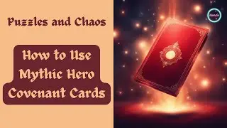 PUZZLES AND CHAOS: How to Use Mythic Hero Covenant Cards