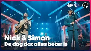 Nick & Simon - De dag dat alles beter is | Sterren NL