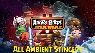 Angry Birds Star Wars 2 | All Ambient Stingers (HQ)