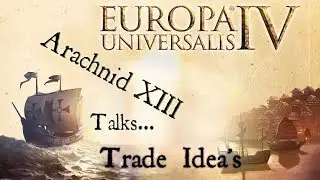 EU4 Europa Universalis - Trade Ideas Guide