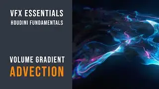 VFX Essentials - Volume Gradient Advection - Houdini Tutorial