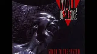 Wall Of Silence - Shock To The System 1992 [Full Album]