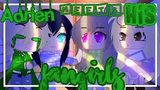 Adrien Meets His Fangirls ❦ Gacha Club ❦ Miraculous