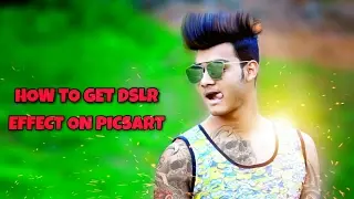 How to get DSLR effect on picsart || DSLR Look || Picsart editing tutorial