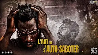 L' Art de S'Auto-Saboter