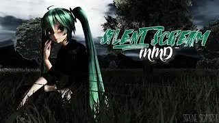 [MMD] Silent Scream | Hatsune Miku