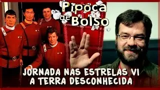 Jornada nas Estrelas VI - A Terra Desconhecida, por Eduardo Freitas #PipocaDeBolso 15