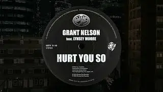 Grant Nelson, Lynsey Moore - Hurt You So (Garage Mix)