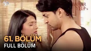 Bahar Yeli - Hint Dizisi | 61. Bölüm 