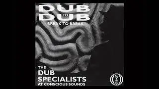 Dub Specialists - Dub To Dub - Break To Break   (Full Album)