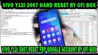 VIVO Y12i VIVO 2007 PD1930CF HARD RESET FACTORY RESET AND BYPASS FRP GOOGLE ACCOUNT BY UFI BOX