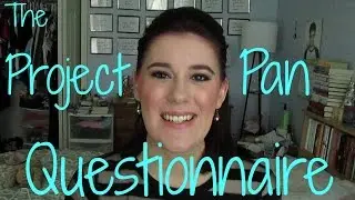 The Project Pan Questionnaire [Original Tag]