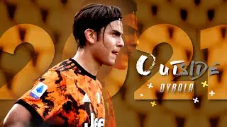 Paulo Dybala - Outside - Calvin Harris ft. Ellie Goulding | Amazing Skills and Goals 2020/21 | HD