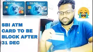 SBI ATM Card Will Not Work After 31st December 2018