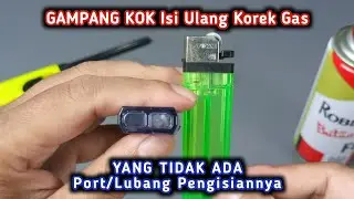 TRIK Mengisi Ulang Korek Api Gas TOKAI & Yang Sejenis