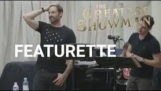 The Greatest Showman | Featurette - Hugh Jackman | 2017