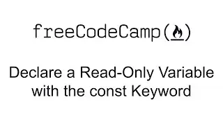 Declare a Read-Only Variable with the const Keyword