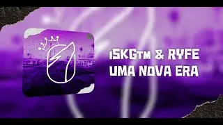 Supremo Tracks | iSKGtm & Ryfe - Uma Nova Era 👑